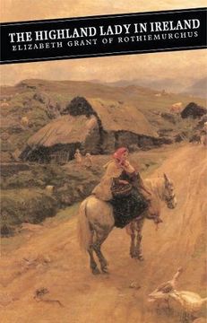 portada The Highland Lady in Ireland: Journals 1840-50 (Canongate Classic) (in English)