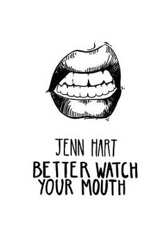 portada Better Watch Your Mouth (en Inglés)