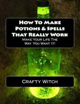portada How To Make Potions & Spells That Really Work (en Inglés)