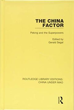 portada The China Factor: Peking and the Superpowers (in English)