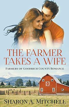 portada The Farmer Takes a Wife (Farmers of Goodrich County) 