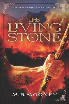 portada The Living Stone: The Eres Chronicles Part 1