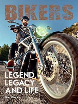 portada Bikers. Legend, Legacy and Life (Two Finger Salute) (en Inglés)
