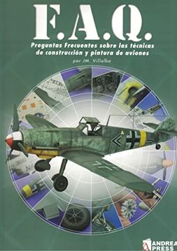 portada Faq: Preguntas Frecuentes Sobre las Tecnicas de Construccion y pi Ntura de Aviones (in Spanish)