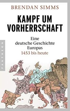 portada Kampf um Vorherrschaft: Eine Deutsche Geschichte Europas 1453 bis Heute (en Alemán)