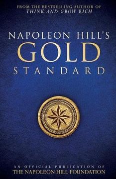 portada Napoleon Hill's Gold Standard: An Official Publication of the Napoleon Hill Foundation (en Inglés)