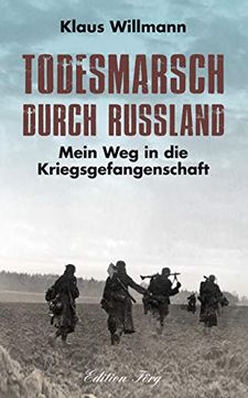 portada Todesmarsch Durch Russland Mein weg in die Kriegsgefangenschaft (in German)