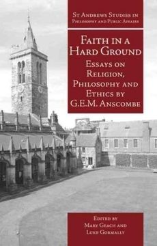 portada Faith in a Hard Ground: Essays on Religion, Philosophy and Ethics (st Andrews Studies in Philosophy and Public Affairs) (in English)