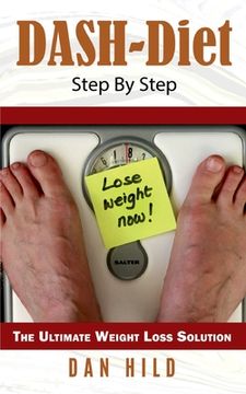 portada DASH-Diet Step By Step: The Ultimate Weight Loss Solution (en Inglés)