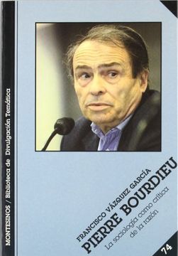 portada Pierre Bourdieu: La Sociologia Como Critica de la Razon (Montesin os) (in Spanish)