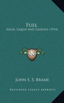 portada fuel: solid, liquid and gaseous (1914) (in English)