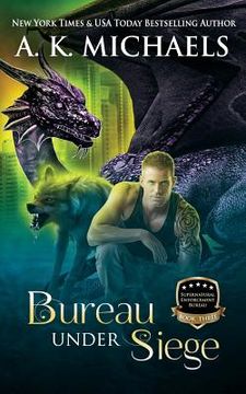 portada Supernatural Enforcement Bureau, Book 3, Bureau Under Siege: Paranormal Romance With A Bite! (en Inglés)