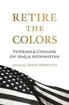 portada Retire the Colors: Veterans & Civilians on Iraq & Afghanistan