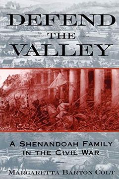 portada Defend the Valley: A Shenandoah Family in the Civil war (en Inglés)