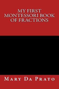 portada My First Montessori Book of Fractions (en Inglés)