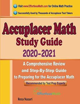 portada Accuplacer Math Study Guide 2020 - 2021: A Comprehensive Review and Step-By-Step Guide to Preparing for the Accuplacer Math (en Inglés)