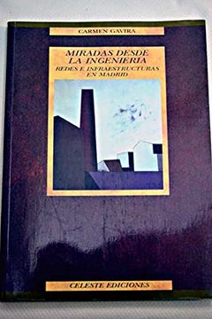 portada Miradas Desde La Ingenieria: Redes E Infraestructuras En Madrid (in Spanish)