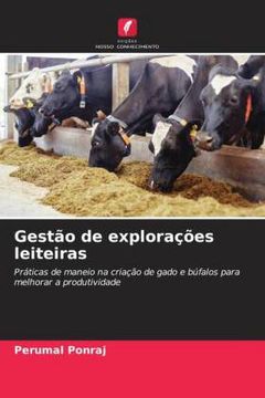 portada Gestão de Explorações Leiteiras: Práticas de Maneio na Criação de Gado e Búfalos Para Melhorar a Produtividade