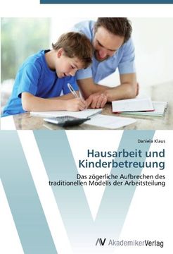 portada Hausarbeit und Kinderbetreuung: Das zögerliche Aufbrechen des  traditionellen Modells der Arbeitsteilung