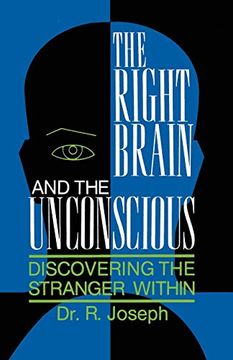 portada The Right Brain and the Unconscious: Discovering the Stranger Within (en Inglés)