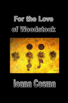 portada For the Love of Woodstock (in English)