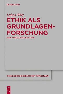 portada Ethik als Grundlagenforschung Eine Theologische Ethik (en Alemán)