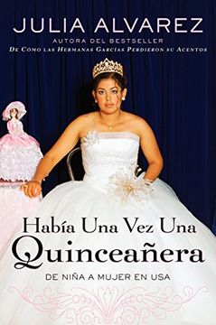 portada Habia una vez una Quinceanera: De Niña a Mujer en Ee. Uu. (in Spanish)