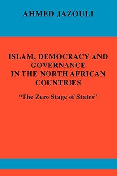 portada islam, democracy and governance in the north african countries: the zero stage of states (in English)