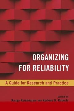 portada Organizing for Reliability: A Guide for Research and Practice (High Reliability and Crisis Management) (in English)