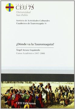 portada ¿Dónde va la tauromaquia?: Curso 2007-2008 (Cuadernos de Actividades Culturales. Cuadernos de tauromaquia)