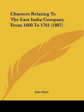 portada charters relating to the east india company from 1600 to 1761 (1887)