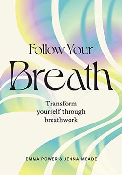 portada Follow Your Breath: Transform Yourself Through Breathwork (en Inglés)