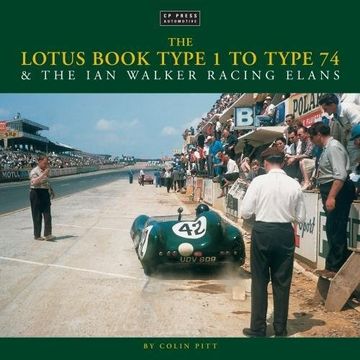 portada The Lotus Book Type 1 to Type 74 and the ian Walker Racing Elans (en Inglés)