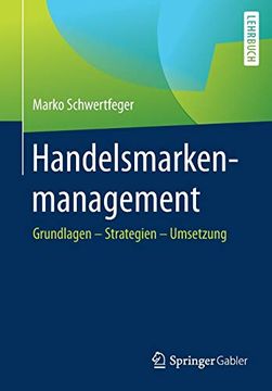 portada Handelsmarkenmanagement: Grundlagen – Strategien – Umsetzung (en Alemán)