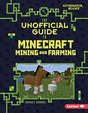 portada The Unofficial Guide to Minecraft Mining and Farming (my Minecraft (Alternator Books)) (in English)