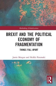portada Brexit and the Political Economy of Fragmentation: Things Fall Apart (en Inglés)