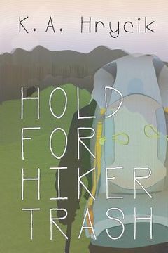 portada Hold for Hiker Trash (en Inglés)