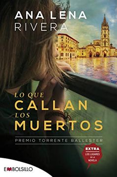 portada Lo que Callan los Muertos: Una Novela de Misterio Ambientada en Oviedo y Protagonizada por una Investigadora de Fraudes (Embolsillo)