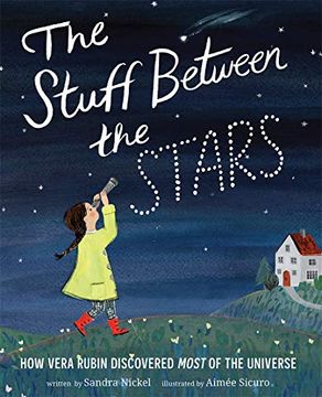 portada The Stuff Between the Stars: How Vera Rubin Discovered Most of the Universe (en Inglés)