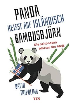 portada Panda« Heißt auf Isländisch »Bambusbjörn«: Die Schönsten Wörter der Welt (in German)
