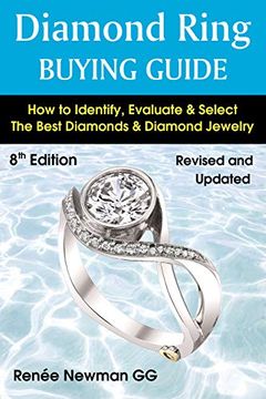portada Diamond Ring Buying Guide: How to Identify, Evaluate & Select the Best Diamonds & Diamond Jewelry (en Inglés)