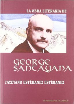 portada La Obra Literaria de George Santayana (in Spanish)