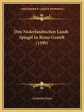 portada Den Nederlandtschen Landt-Spiegel In Ryme Gestelt (1599)