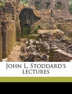 portada john l. stoddard's lectures volume supl 3 (en Inglés)