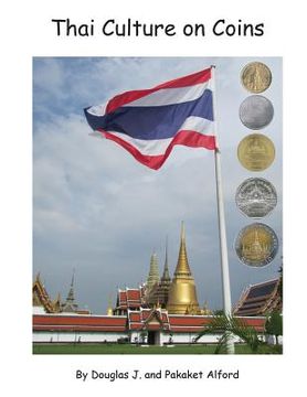 portada Thai Culture on Coins: 8.5 X 11 (Letter) Size Trade Version (en Inglés)