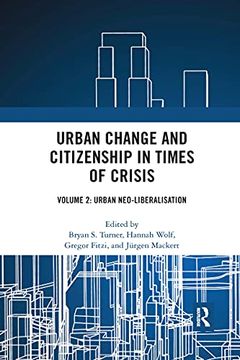 portada Urban Change and Citizenship in Times of Crisis: Volume 2: Urban Neo-Liberalisation 
