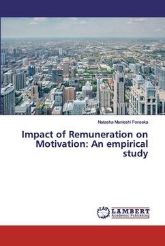 portada Impact of Remuneration on Motivation: An empirical study (en Inglés)
