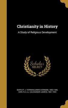portada Christianity in History: A Study of Religious Development