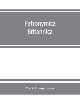 portada Patronymica Britannica. A dictionary of the family names of the United Kingdom (en Inglés)