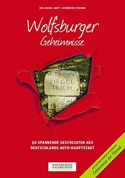 portada Wolfsburger Geheimnisse: 50 Spannende Geschichten aus Deutschlands Auto-Hauptstadt (Geheimnisse der Heimat / 50 Spannende Geschichten) (in German)
